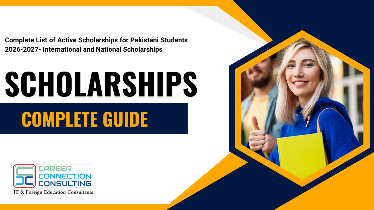 Banner titled “Scholarships Complete Guide 2026–2027” highlighting active international and national scholarships for Pakistani students, featuring a smiling student holding books and the Career Connection Consulting logo.